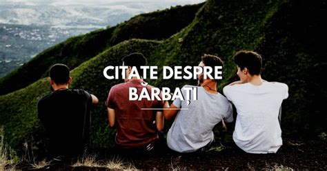 Citate despre barbati .